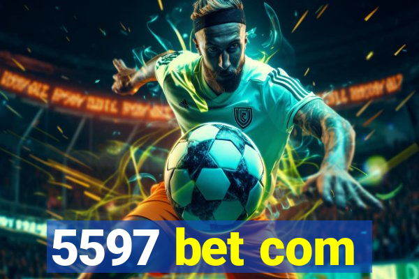 5597 bet com